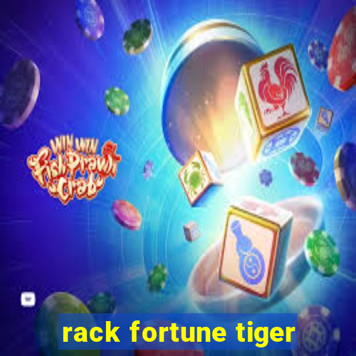 rack fortune tiger